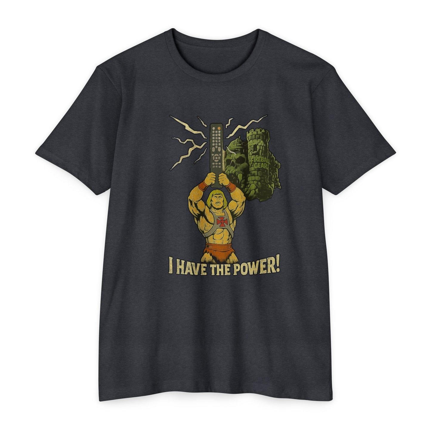 He-Man Themed - I Have the Power! AKA TV Remote - Humor T-shirt