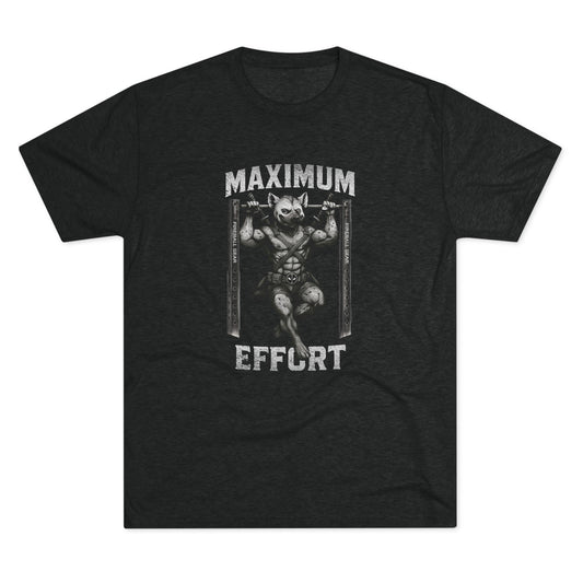 Beast Mode Series - Maximum Effort - Fitness Triblend T-shirt