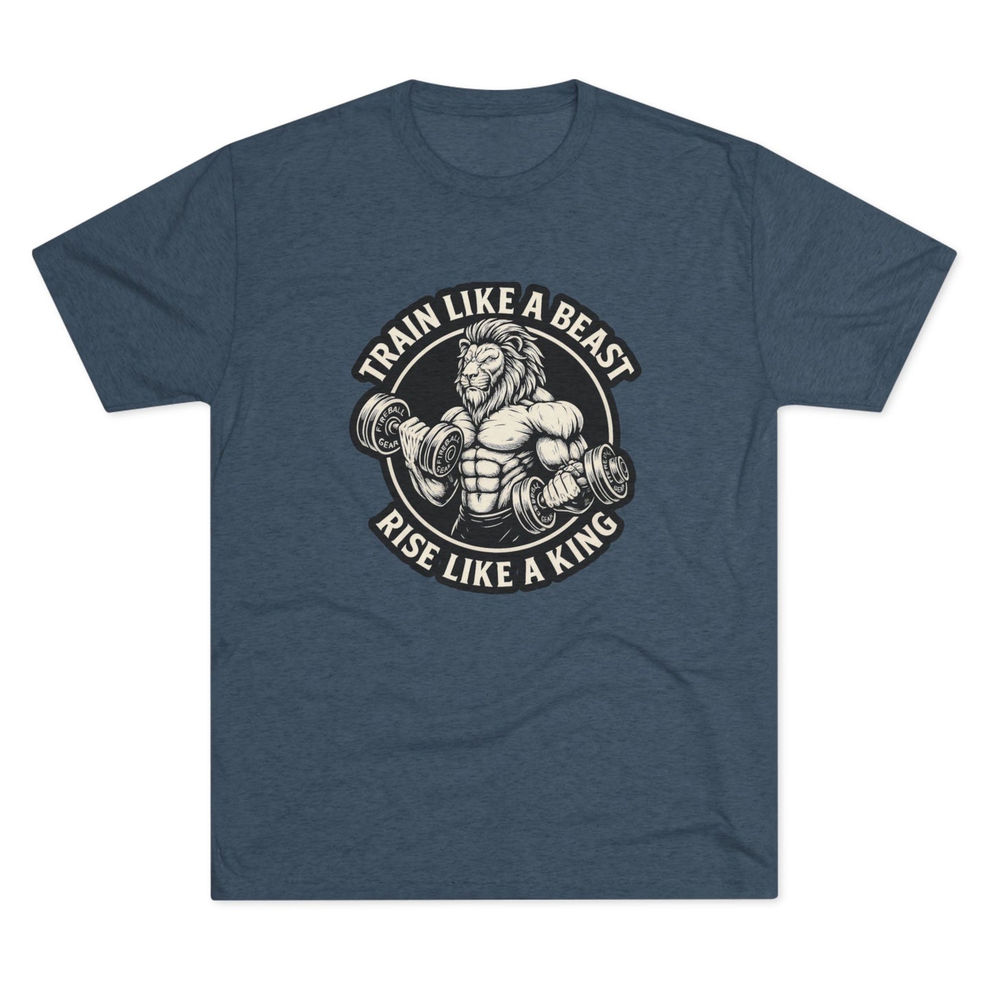 Beast Mode Series - Train Like a Beast, Rise Like a King - Triblend T-shirt